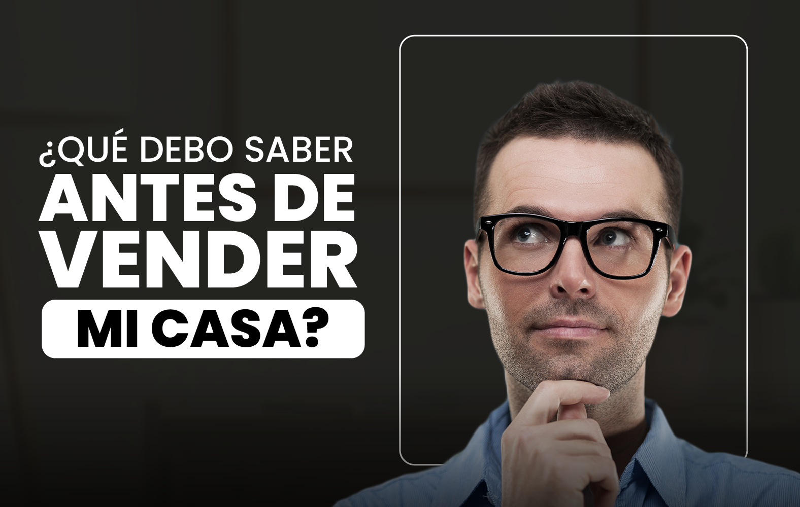 ¿Qué debo saber antes de vender mi casa?