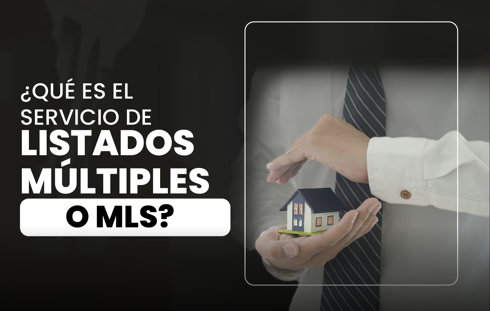 ¿Qué es el Servicio de Listado Múltiple o MLS?