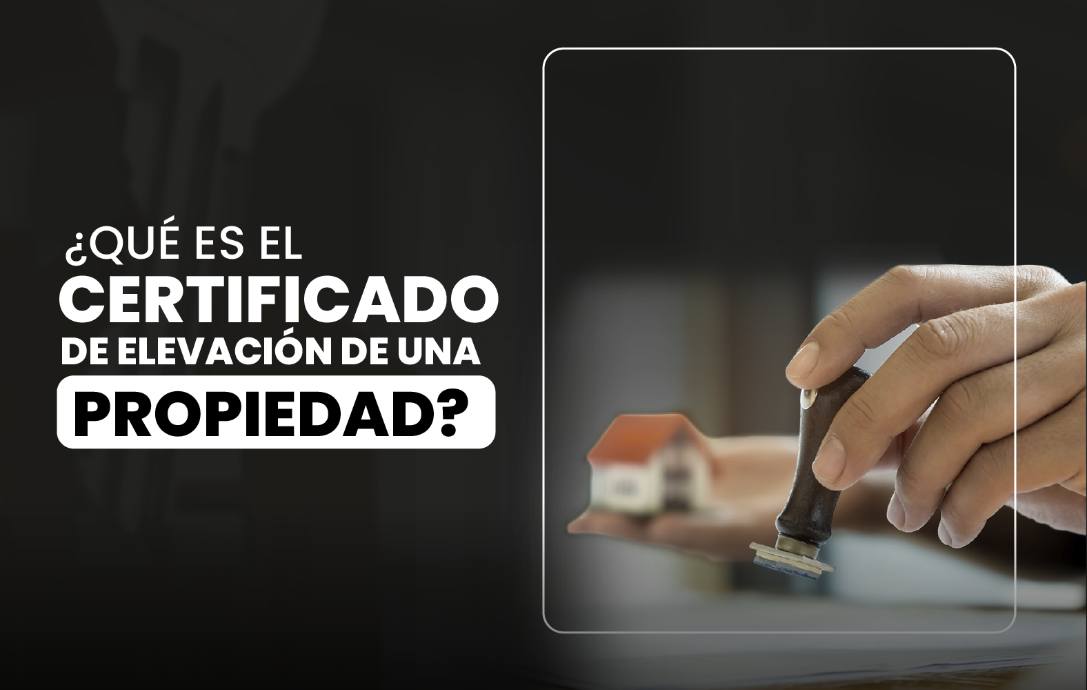 ¿Qué es un certificado de elevación de la propiedad?