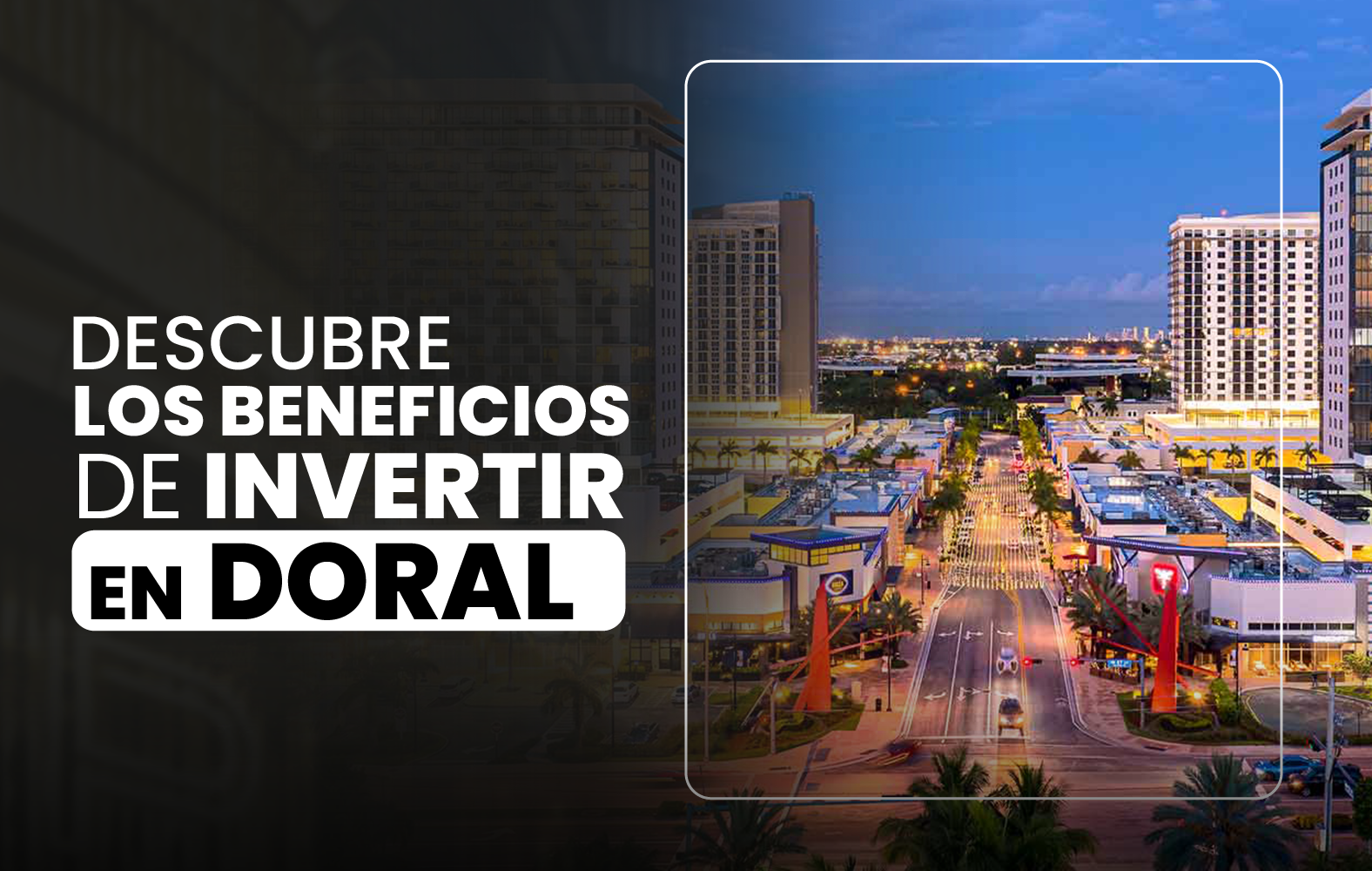 Descubre los beneficios de invertir en Doral