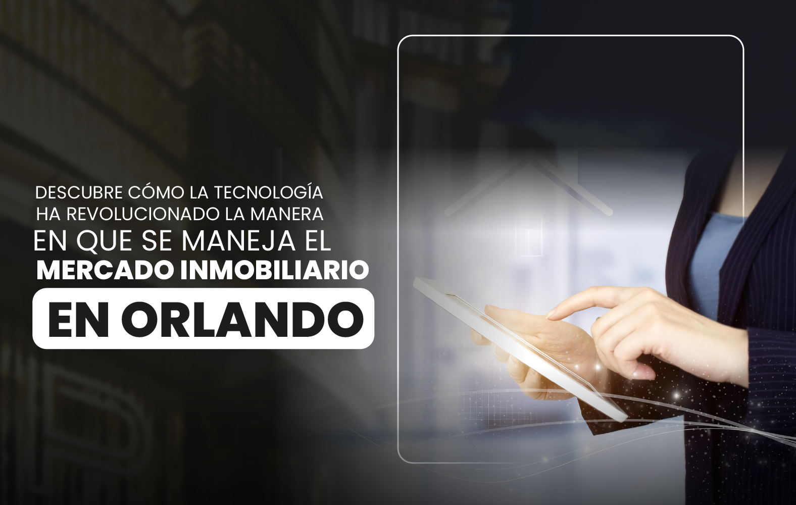 Descubre cómo la tecnología ha revolucionado la manera en que se maneja el mercado inmobiliario en Orlando.